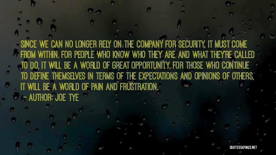 No Expectations Quotes By Joe Tye