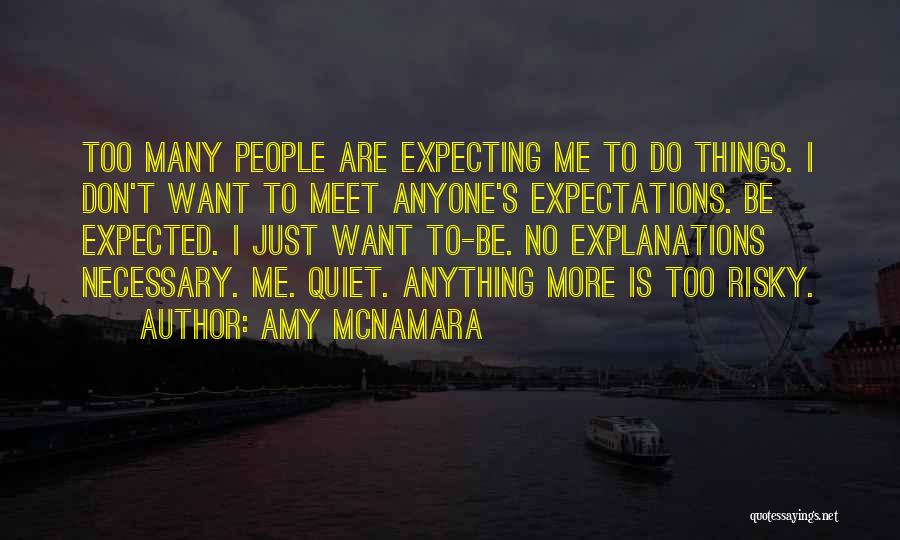 No Explanations Quotes By Amy McNamara