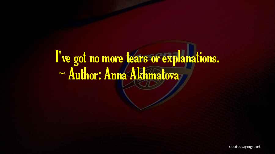 No Explanations Quotes By Anna Akhmatova