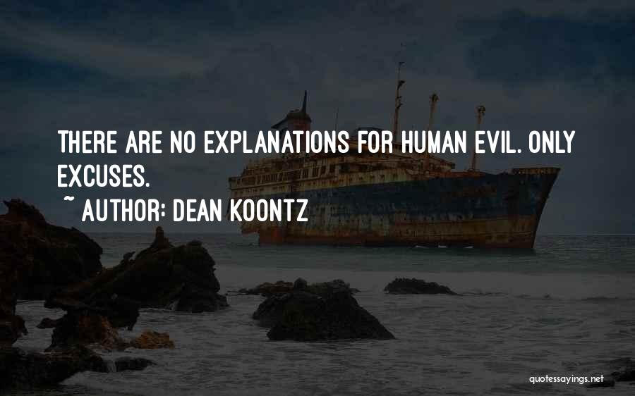 No Explanations Quotes By Dean Koontz