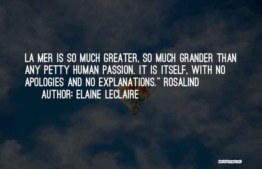 No Explanations Quotes By Elaine Leclaire