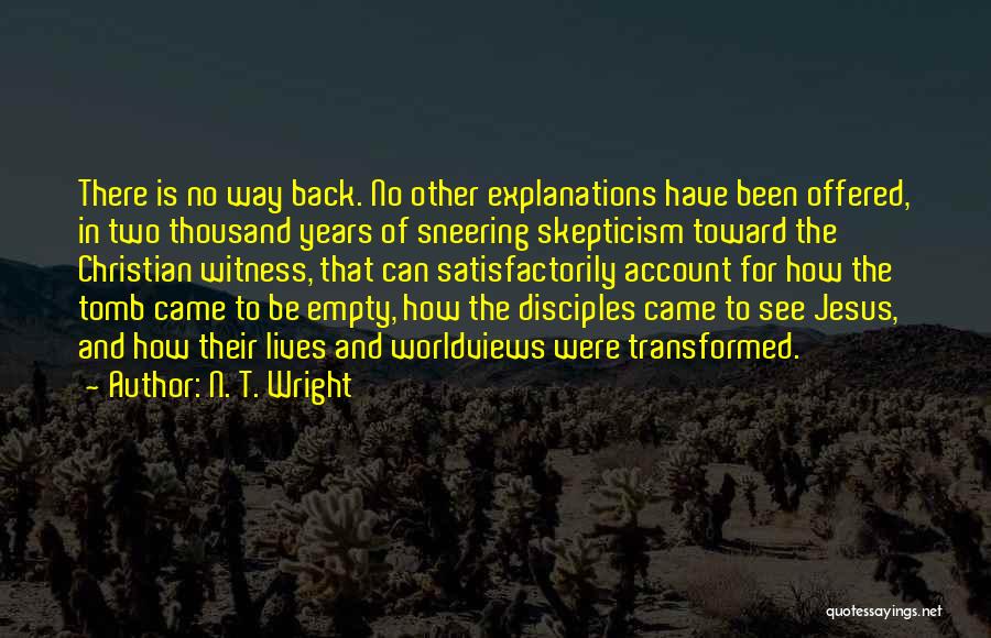 No Explanations Quotes By N. T. Wright