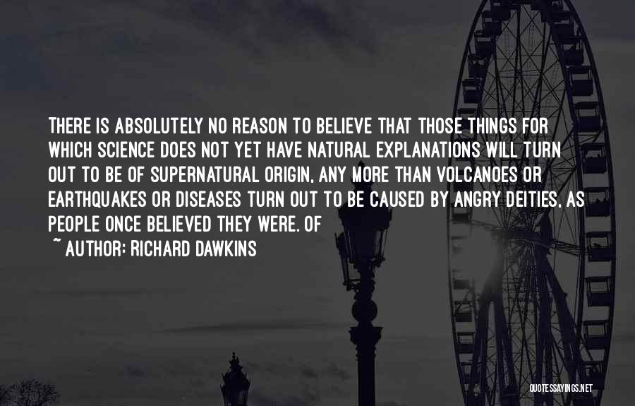 No Explanations Quotes By Richard Dawkins