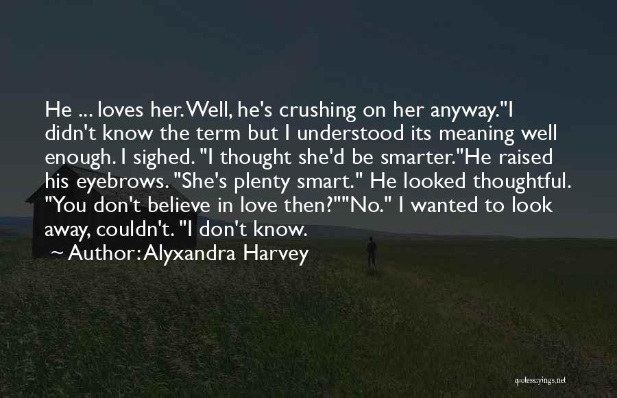 No Eyebrows Quotes By Alyxandra Harvey
