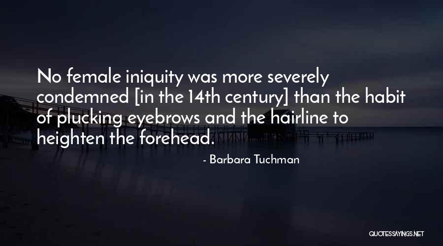 No Eyebrows Quotes By Barbara Tuchman No Eyebrows Quotes By Barbara Tuchman