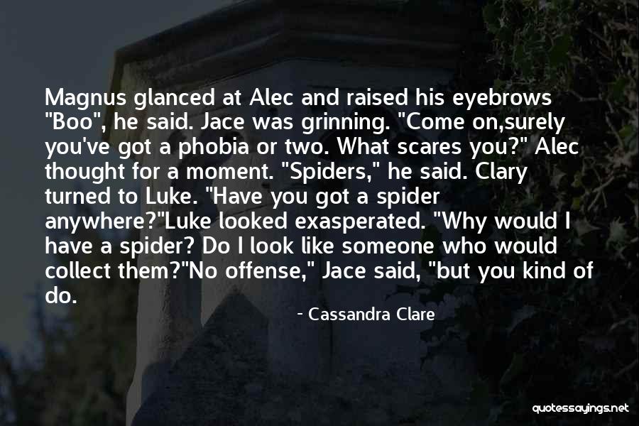 No Eyebrows Quotes By Cassandra Clare No Eyebrows Quotes By Cassandra Clare