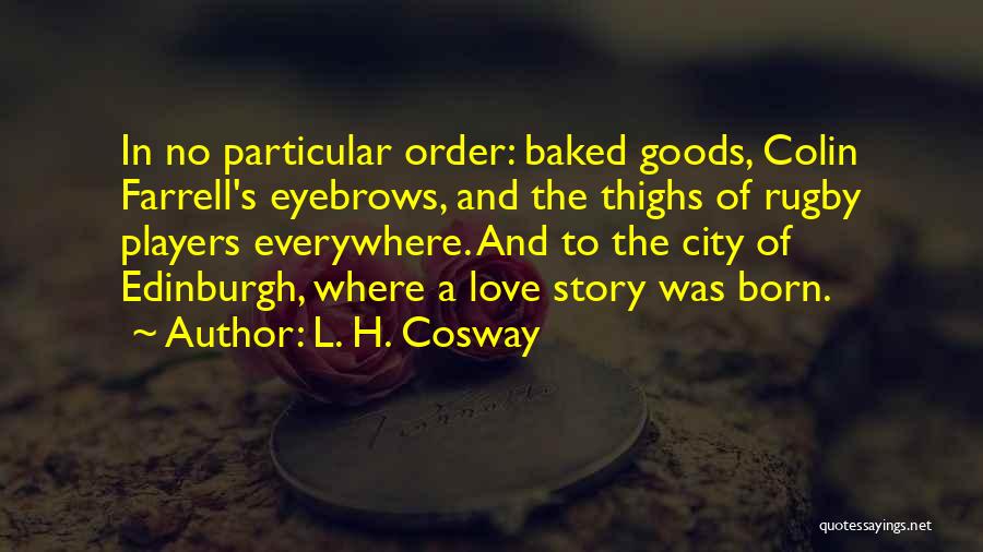 No Eyebrows Quotes By L. H. Cosway