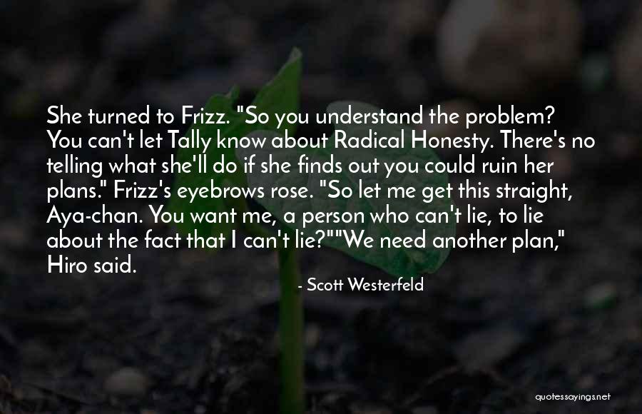 No Eyebrows Quotes By Scott Westerfeld No Eyebrows Quotes By Scott Westerfeld