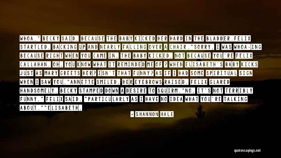 No Eyebrows Quotes By Shannon Hale No Eyebrows Quotes By Shannon Hale