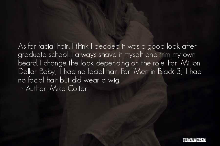 No Facial Hair Quotes By Mike Colter