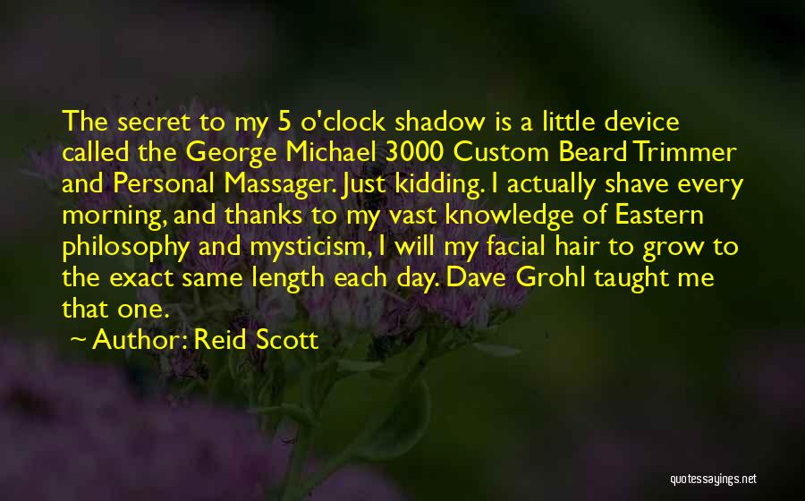 No Facial Hair Quotes By Reid Scott
