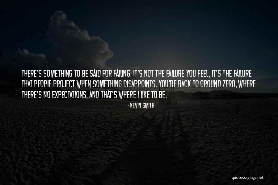 No Failure Quotes By Kevin Smith No Failure Quotes By Kevin Smith