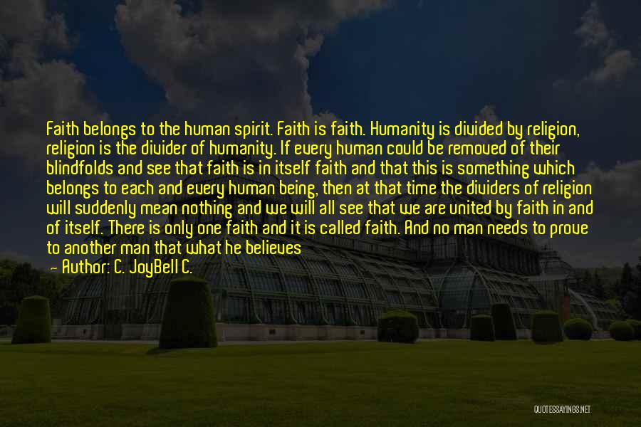 No Faith In Humanity Quotes By C. JoyBell C.