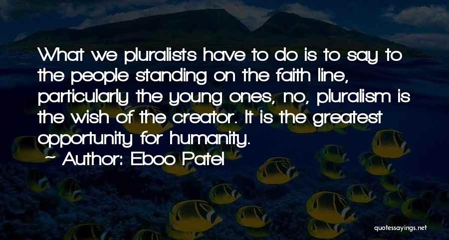 No Faith In Humanity Quotes By Eboo Patel