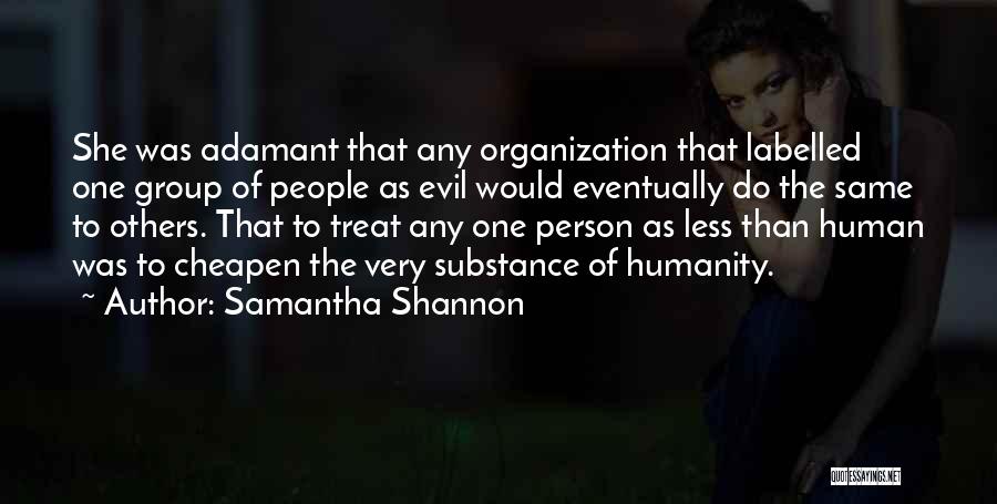 No Faith In Humanity Quotes By Samantha Shannon