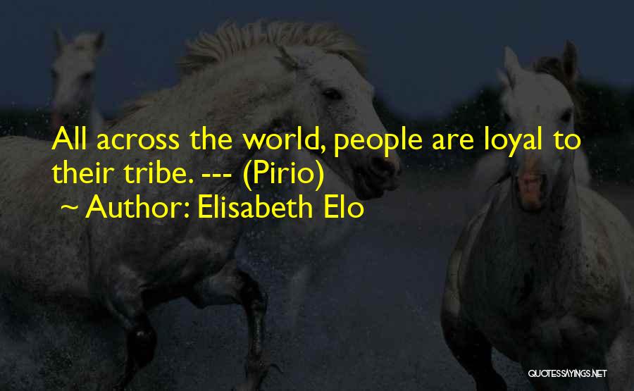 No Family Loyalty Quotes By Elisabeth Elo