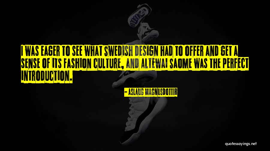 No Fashion Sense Quotes By Aslaug Magnusdottir