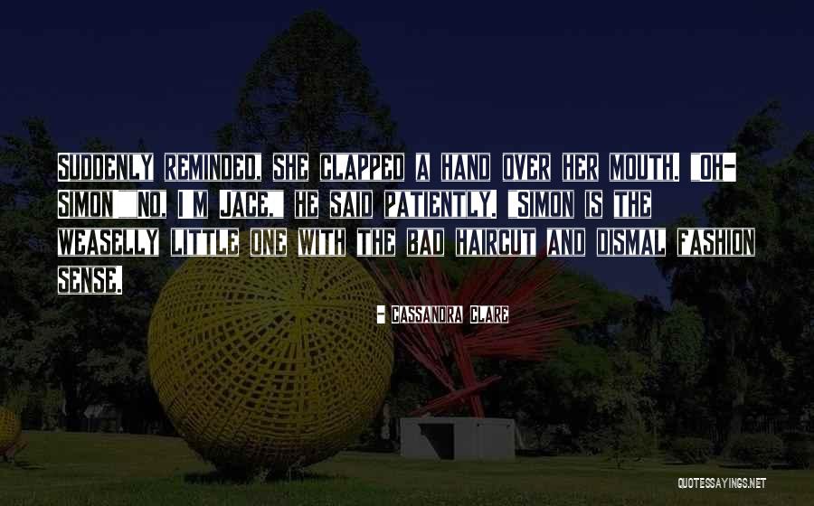 No Fashion Sense Quotes By Cassandra Clare No Fashion Sense Quotes By Cassandra Clare