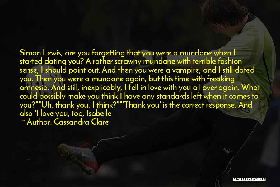 No Fashion Sense Quotes By Cassandra Clare No Fashion Sense Quotes By Cassandra Clare