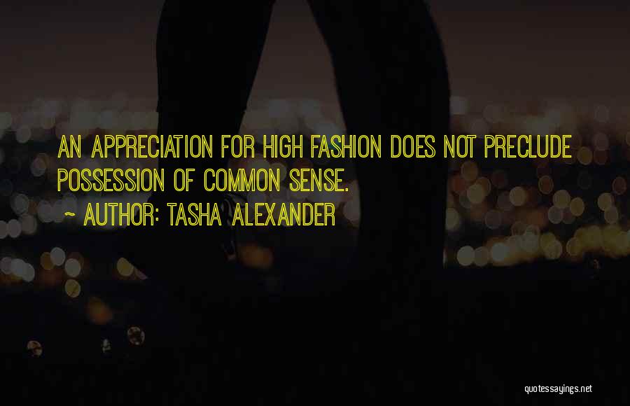 No Fashion Sense Quotes By Tasha Alexander