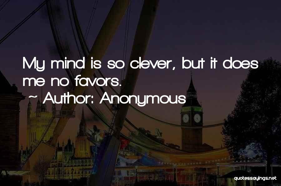 No Favors Quotes By Anonymous