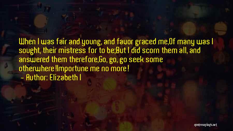 No Favors Quotes By Elizabeth I