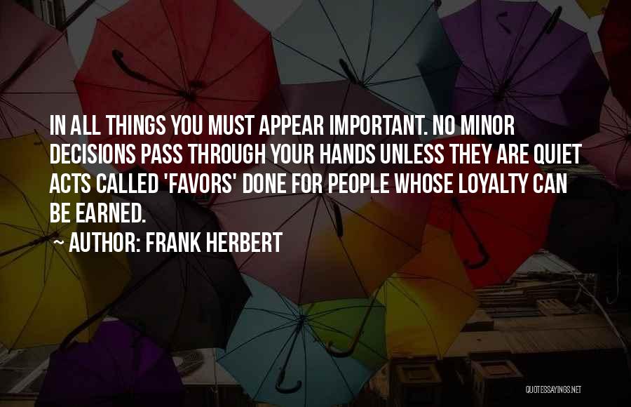 No Favors Quotes By Frank Herbert