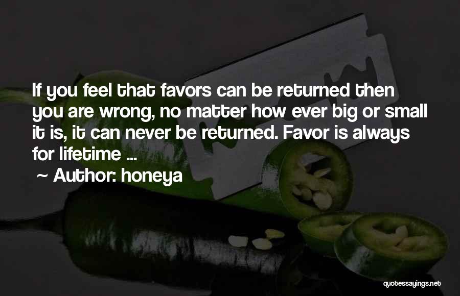No Favors Quotes By Honeya