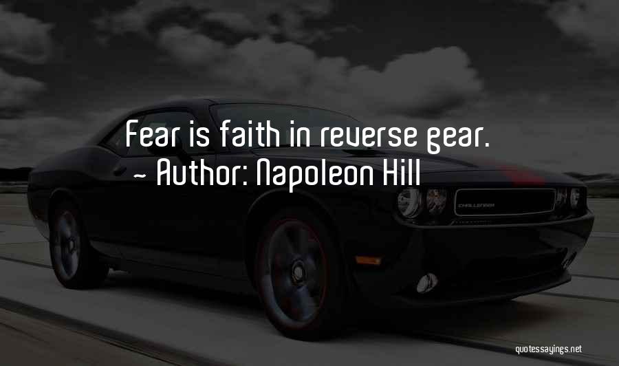 No Fear Gear Quotes By Napoleon Hill