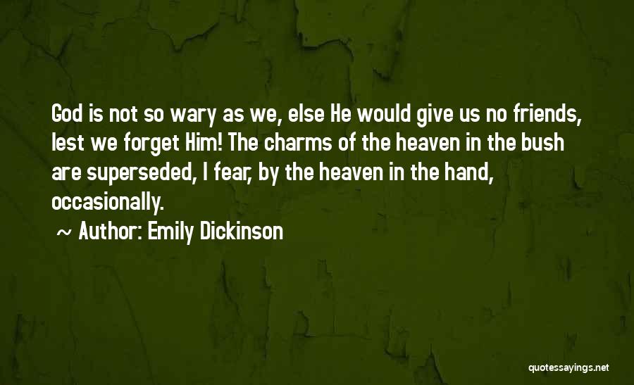 No Fear God Quotes By Emily Dickinson