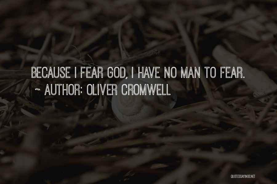 No Fear God Quotes By Oliver Cromwell