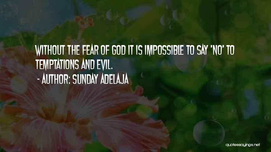 No Fear God Quotes By Sunday Adelaja