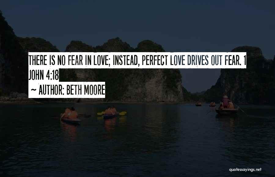 No Fear Love Quotes By Beth Moore