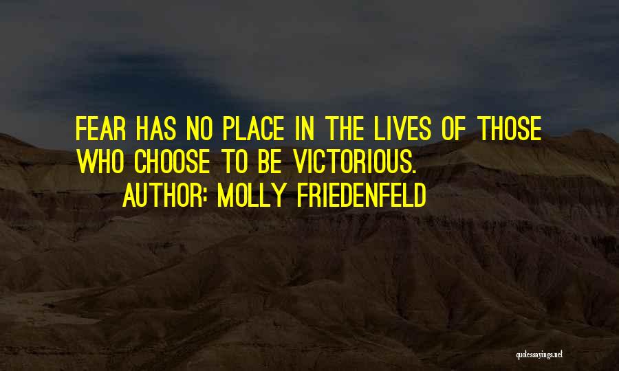 No Fear Love Quotes By Molly Friedenfeld