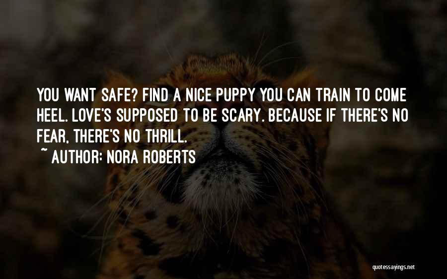 No Fear Love Quotes By Nora Roberts