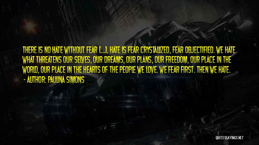 No Fear Love Quotes By Paulina Simons