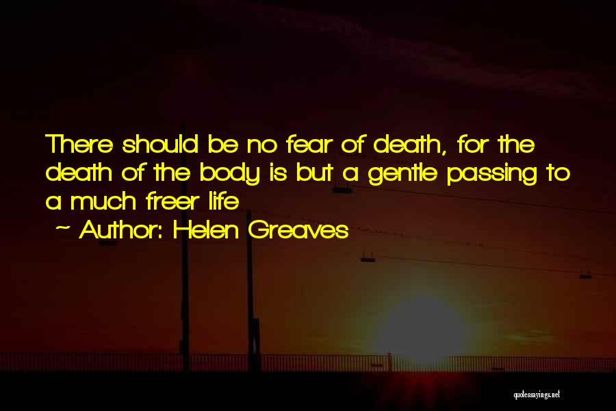 No Fear Of Death Quotes By Helen Greaves