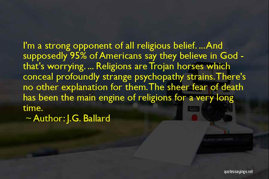 No Fear Of Death Quotes By J.G. Ballard