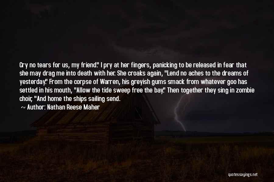 No Fear Of Death Quotes By Nathan Reese Maher