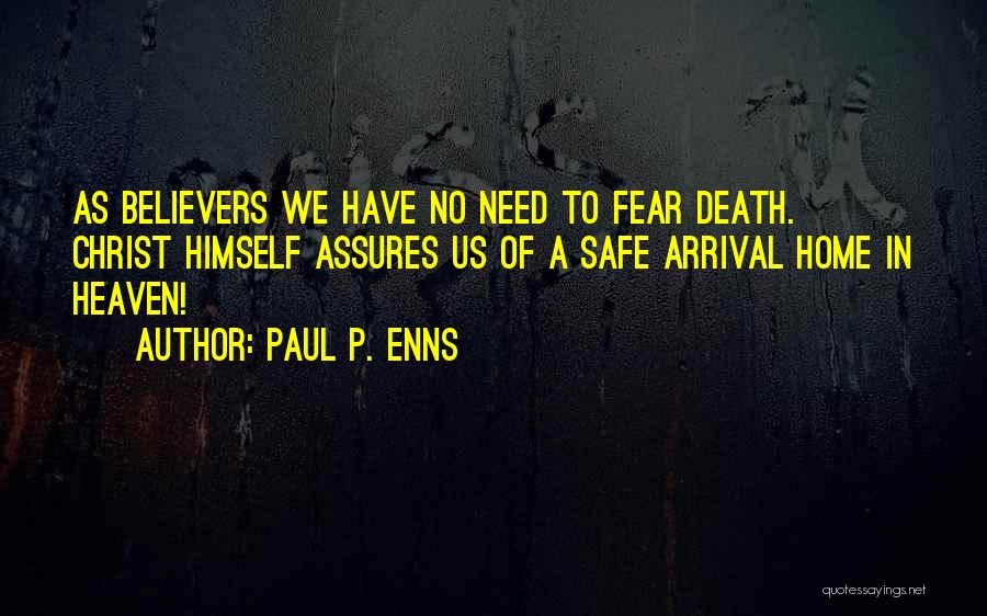 No Fear Of Death Quotes By Paul P. Enns