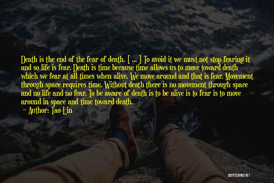 No Fear Of Death Quotes By Tao Lin