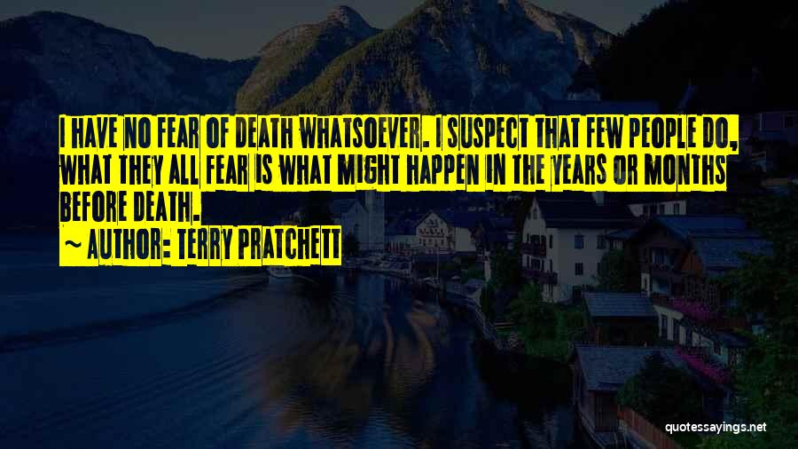 No Fear Of Death Quotes By Terry Pratchett