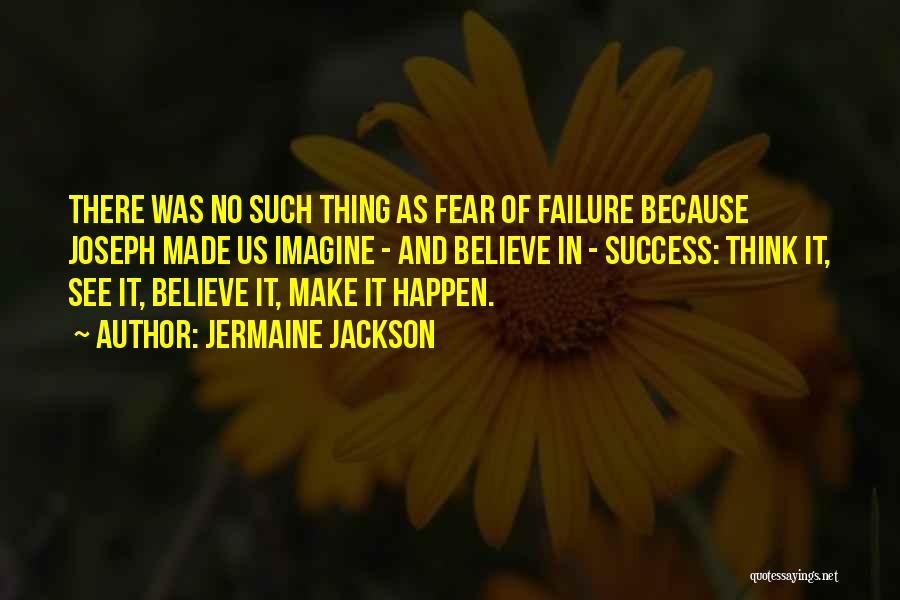 No Fear Of Failure Quotes By Jermaine Jackson
