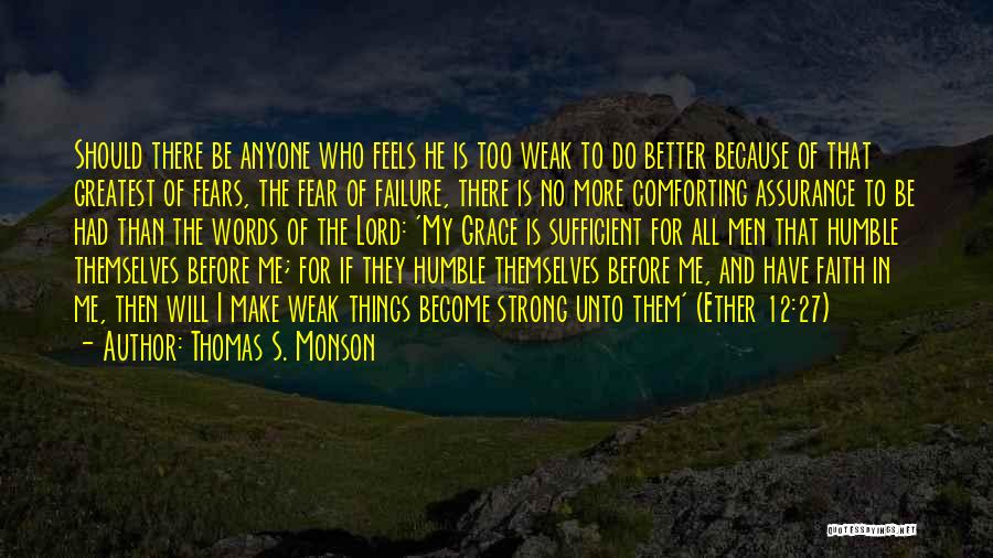 No Fear Of Failure Quotes By Thomas S. Monson