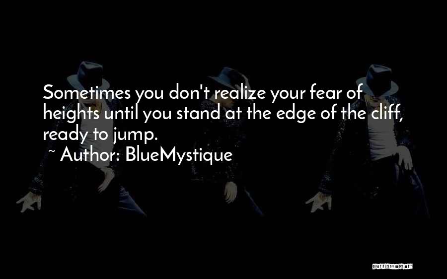 No Fear Of Heights Quotes By BlueMystique