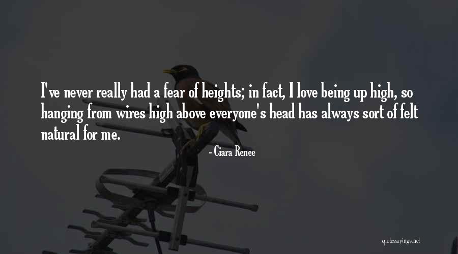 No Fear Of Heights Quotes By Ciara Renee