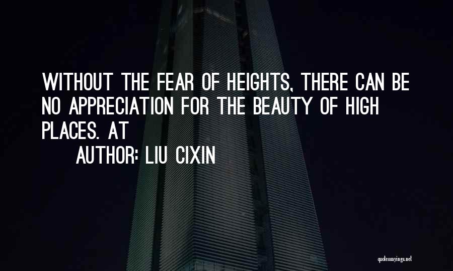 No Fear Of Heights Quotes By Liu Cixin