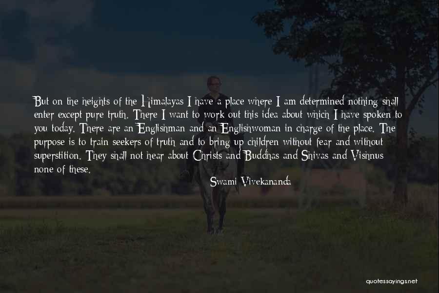 No Fear Of Heights Quotes By Swami Vivekananda