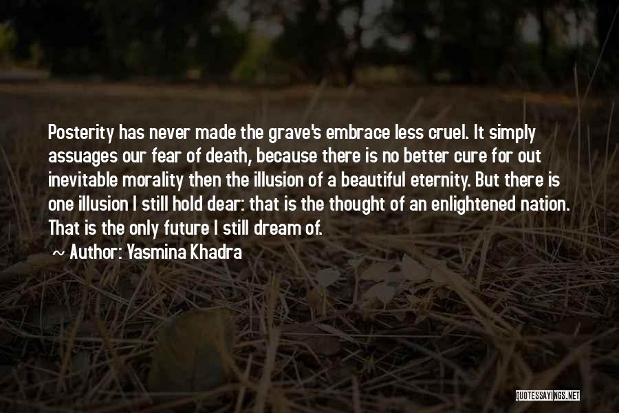 No Fear Of The Future Quotes By Yasmina Khadra