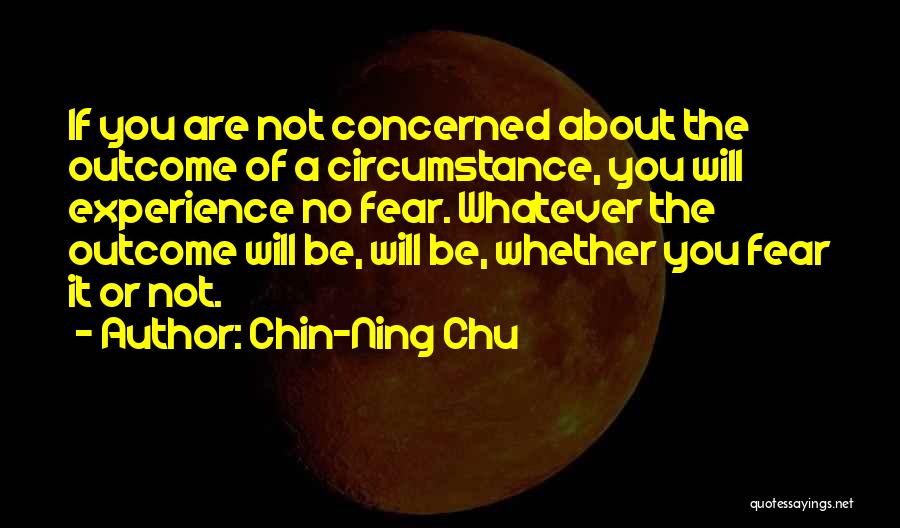 No Fear Quotes By Chin-Ning Chu